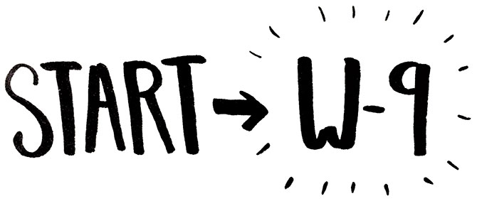 Start with your W-9.