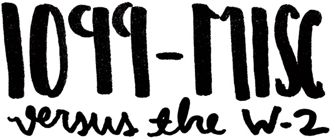 1099-MISC versus the W-2.